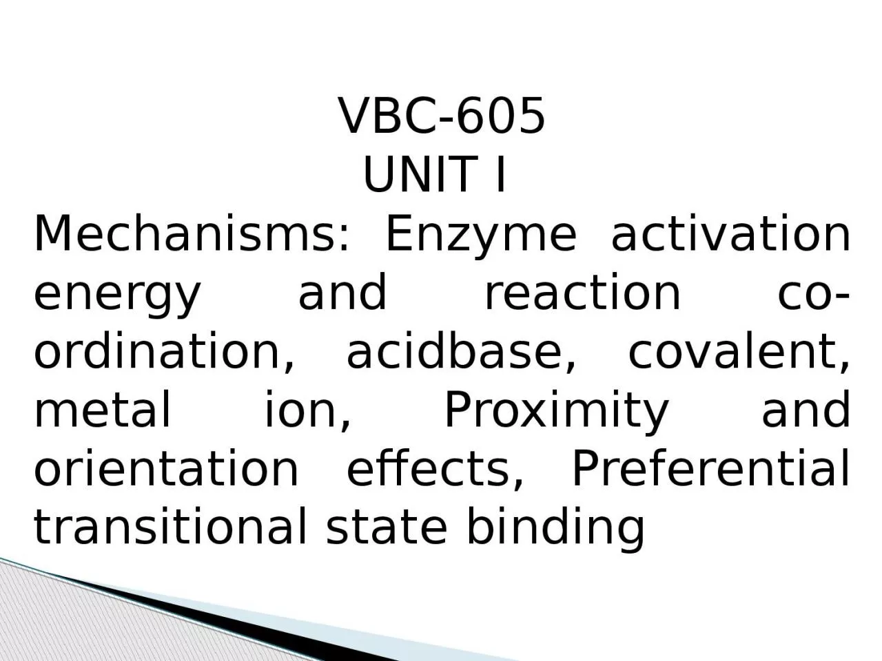 VBC-605 UNIT  I  Mechanisms: