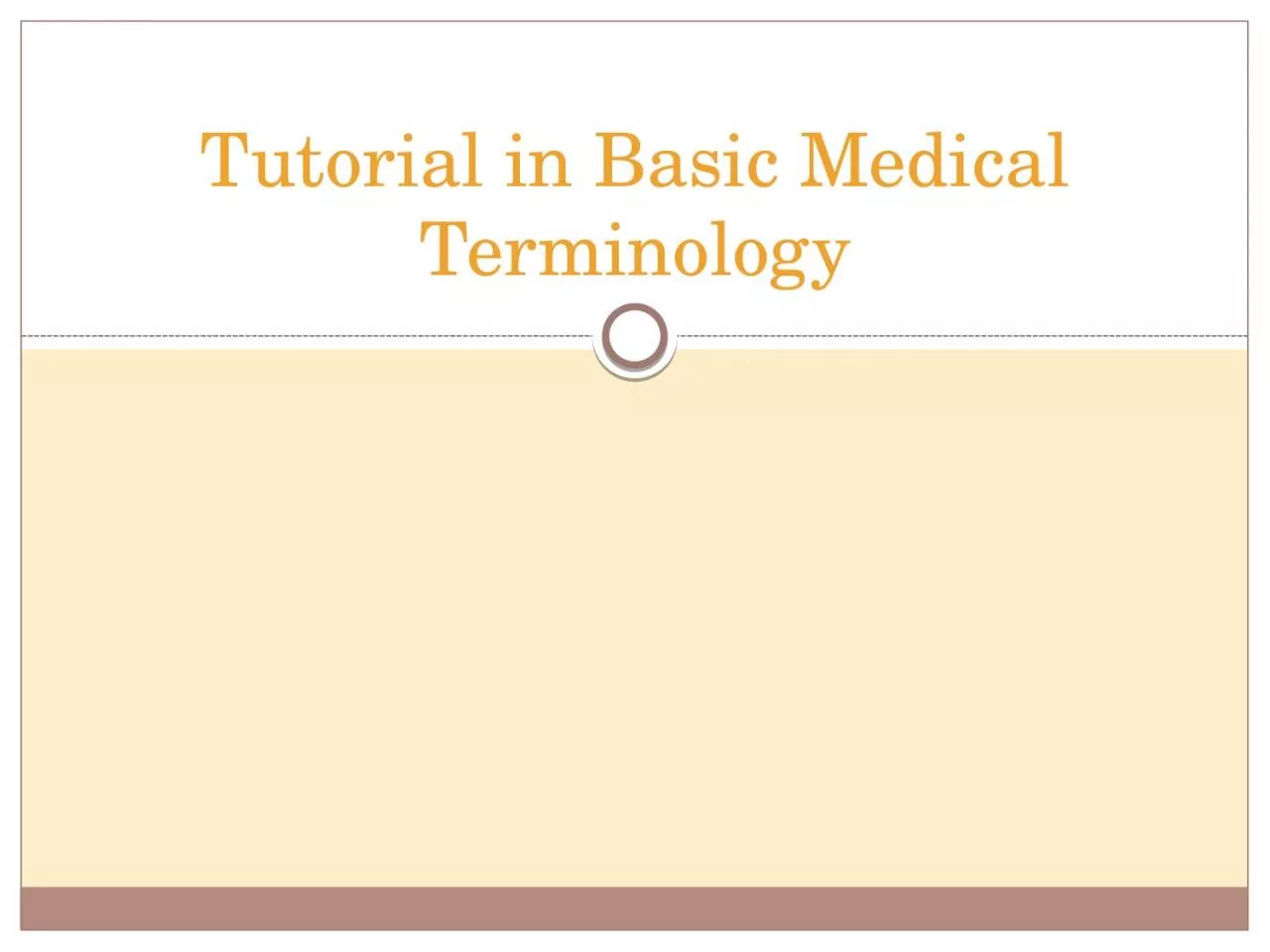 Tutorial  in Basic  Medical