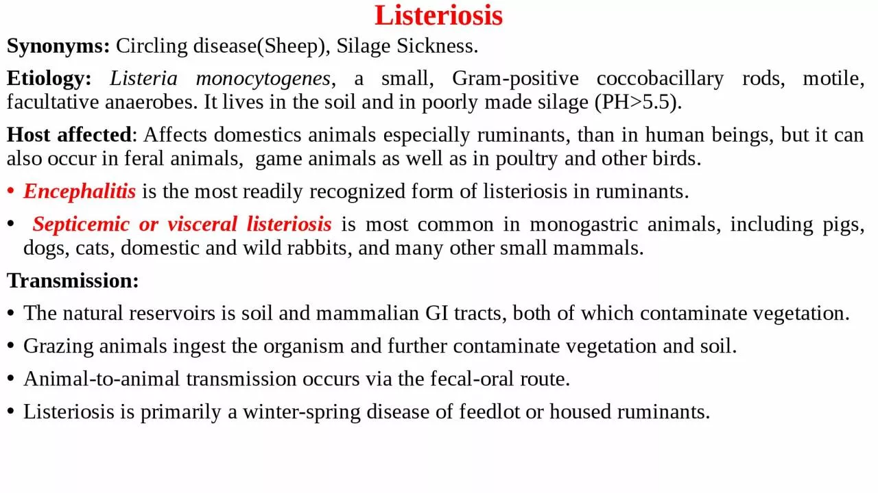 Listeriosis Synonyms:  Circling disease(Sheep), Silage Sickness.