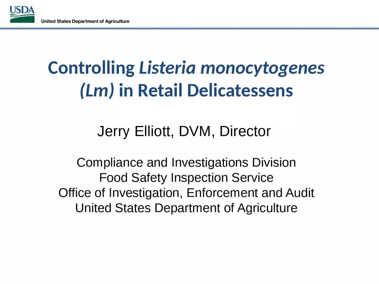 Controlling  Listeria   monocytogenes (Lm)