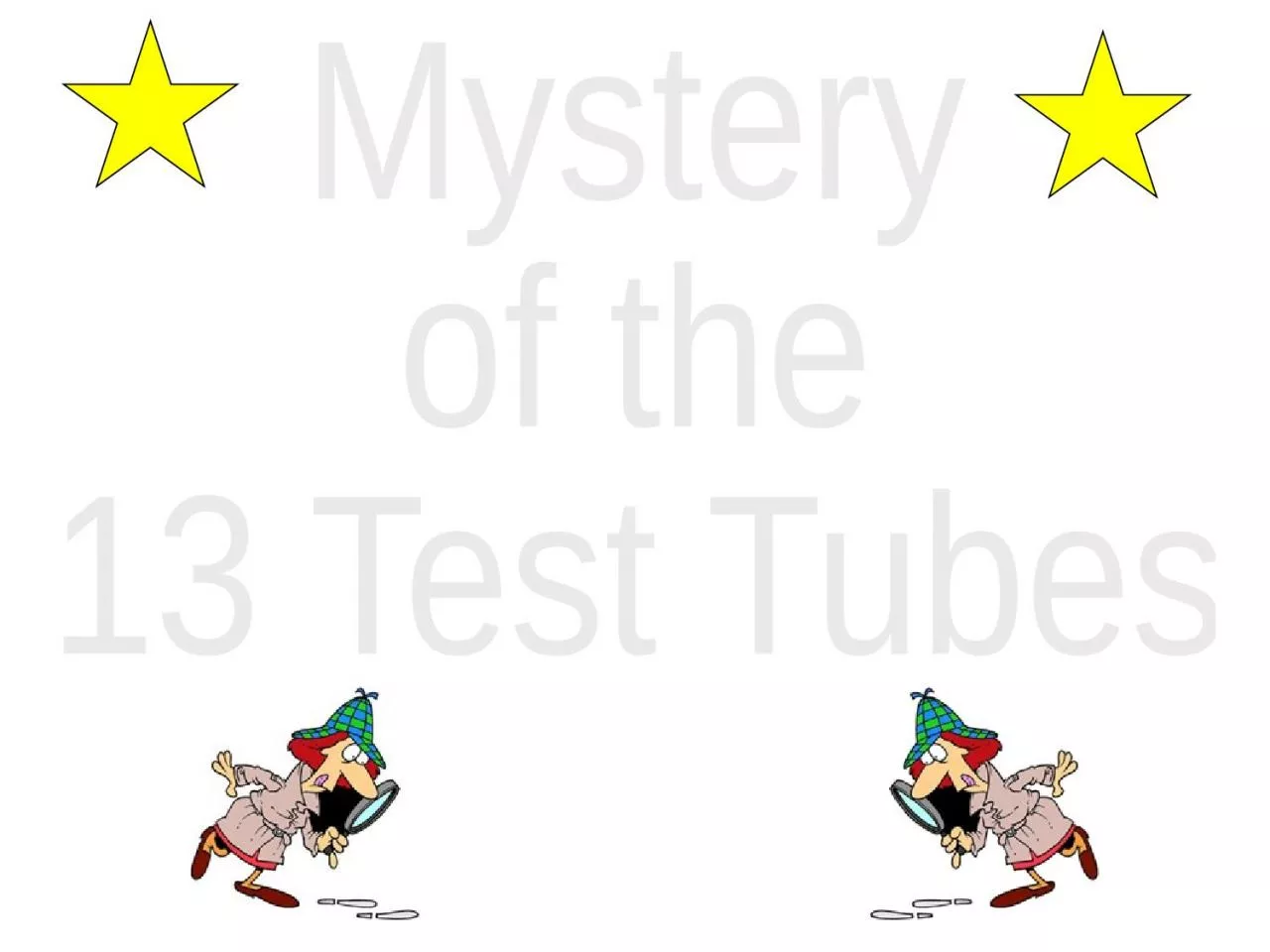 Mystery of the 13 Test Tubes