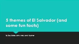 5 themes of El Salvador (and some fun facts)