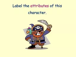 Label the  attributes (good points)