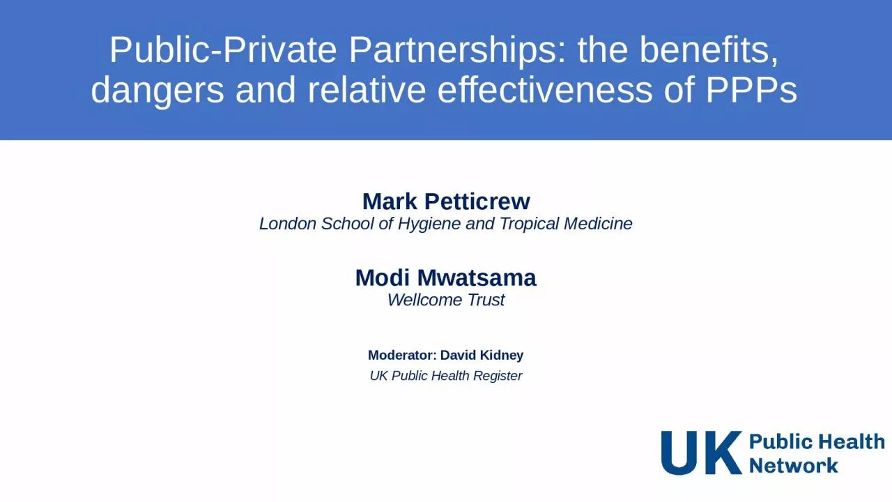 Public-Private Partnerships: the benefits, dangers and relative effectiveness of PPPs