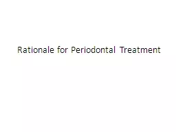 Rationale for Periodontal Treatment