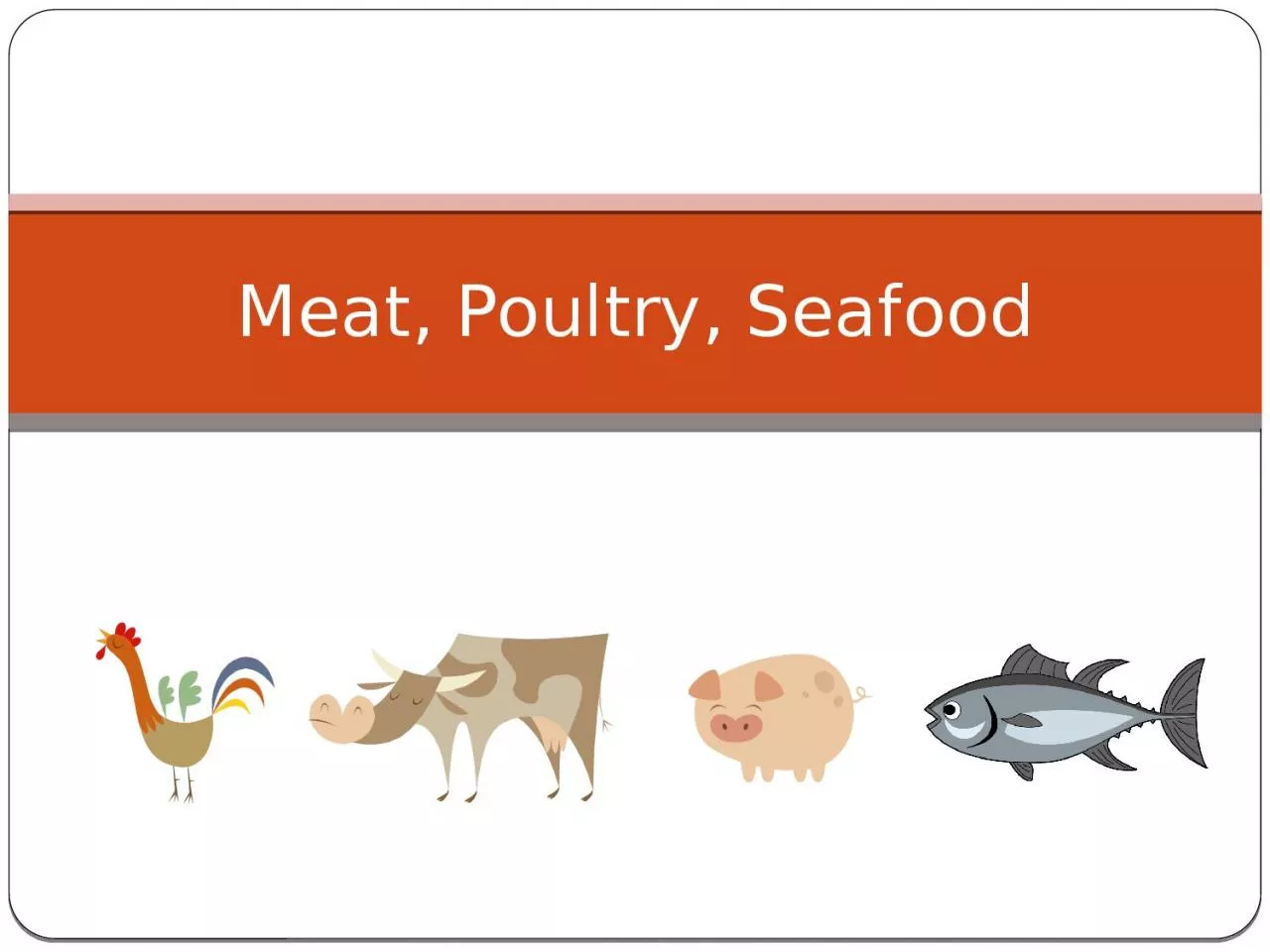 PPT-Meat, Poultry, Seafood Fabrication