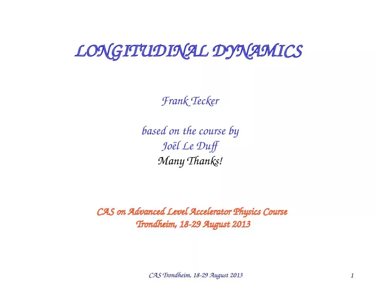 PPT-LONGITUDINAL DYNAMICS Frank Tecker