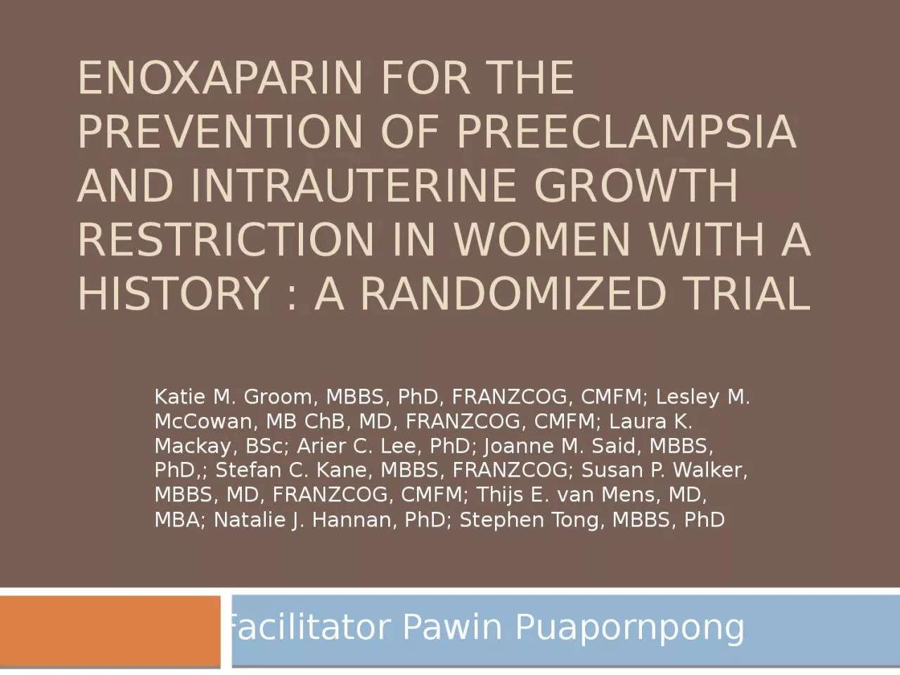 PPT-Enoxaparin for the prevention of preeclampsia and intrauterine growth restriction in women