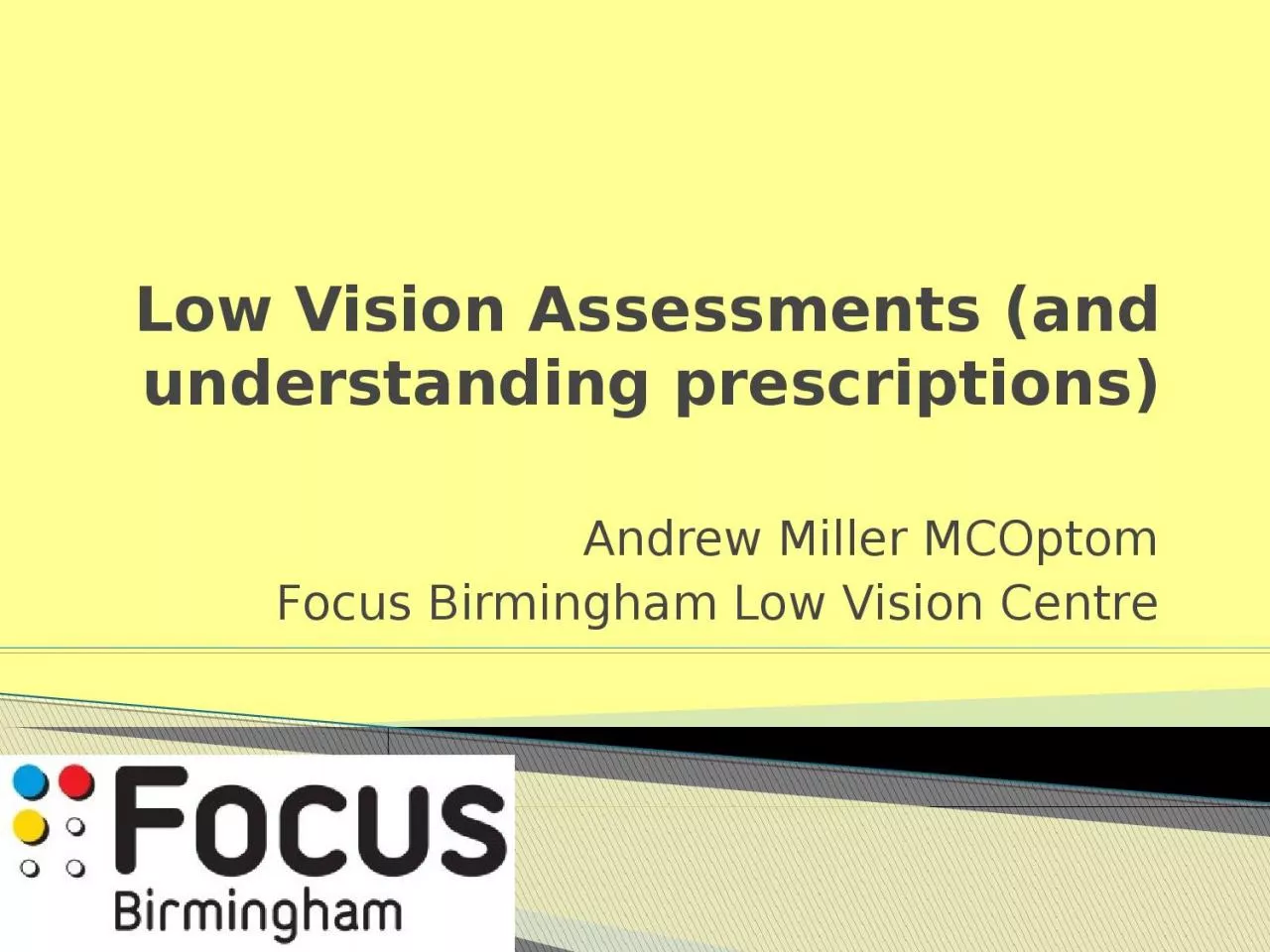 Low Vision Assessments (and understanding prescriptions)