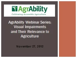 November 27, 2012 AgrAbility Webinar Series:
