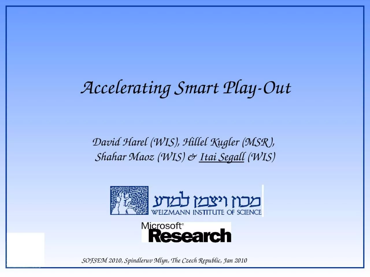 Accelerating Smart Play-Out
