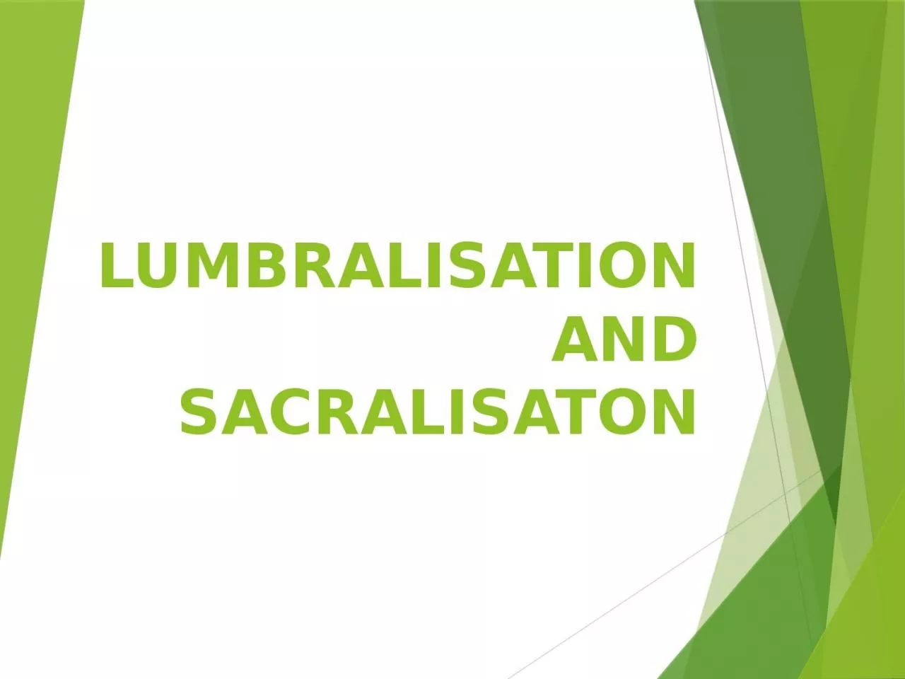 LUMBRALISATION AND       SACRALISATON