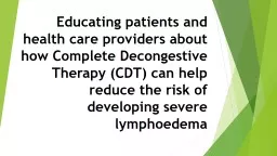 Educating  patients and health care providers about how Complete Decongestive Therapy