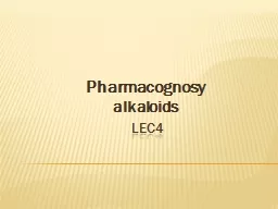lec4 Pharmacognosy alkaloids