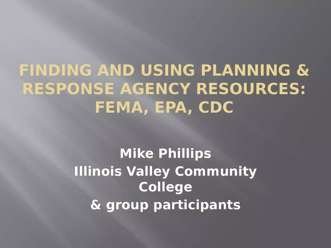 Finding and Using Planning & Response Agency Resources: