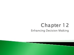 Chapter 12 Enhancing Decision Making