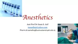 Anesthetics Asst Prof Dr Inam S. Arif