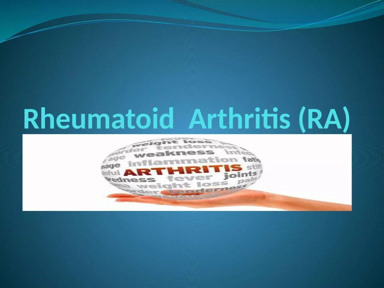 PPT-Rheumatoid Arthritis (RA)