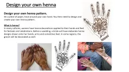 Design your own henna Design your own henna pattern.