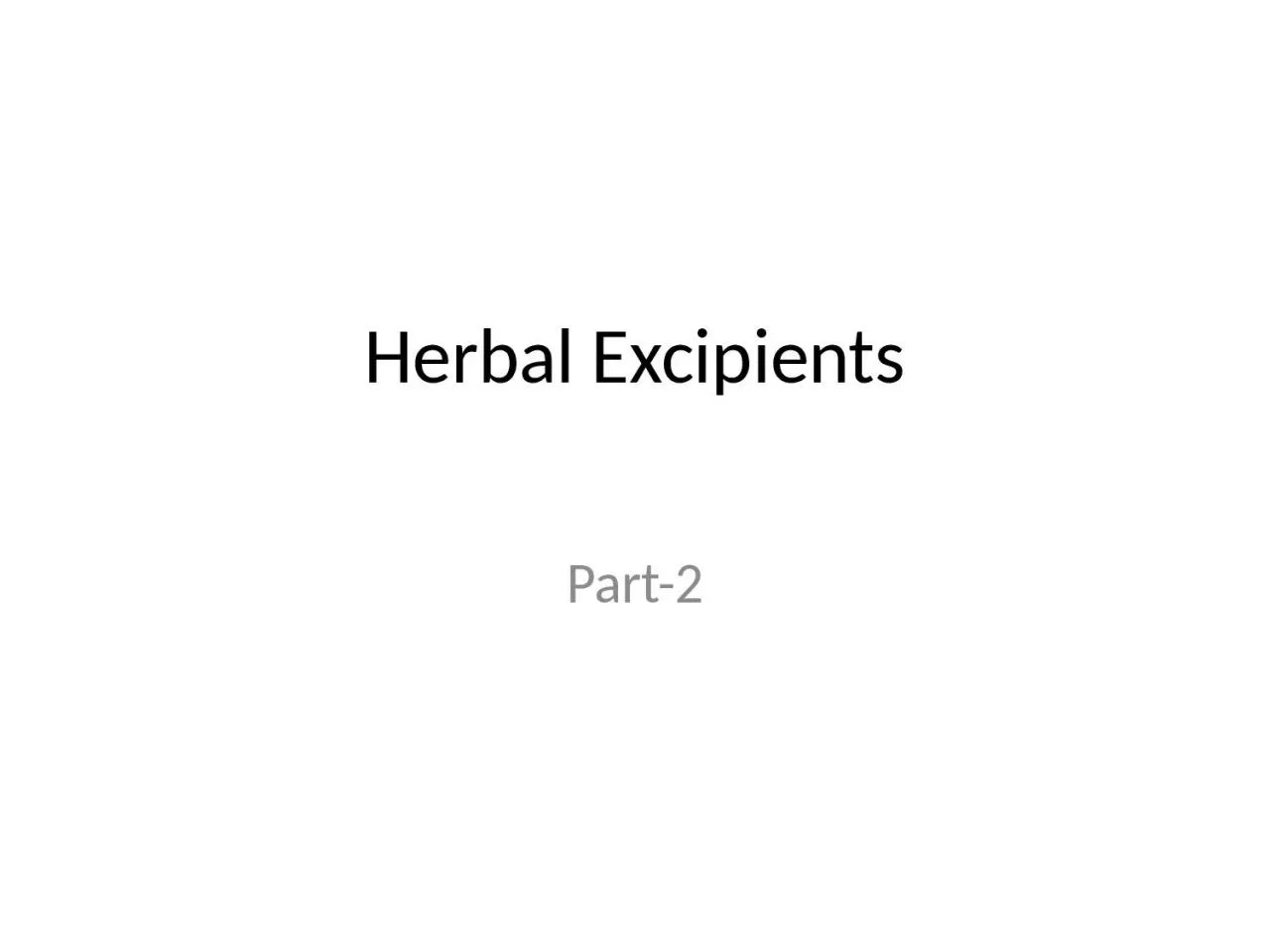 PPT-Herbal Excipients Part-2