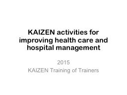 KAIZEN activities for improving health care and hospital management