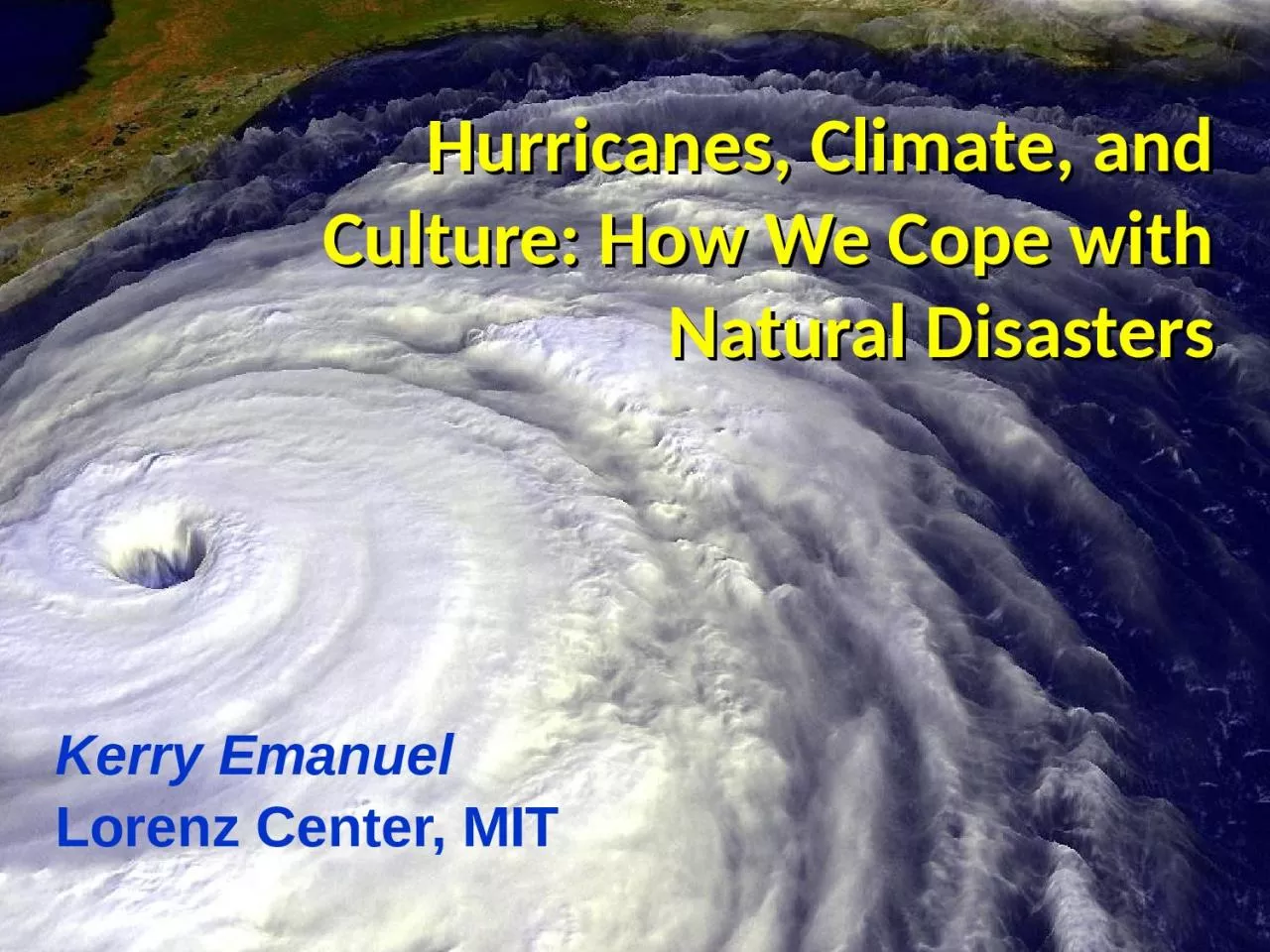 Hurricanes, Climate, and Culture: How We Cope with Natural Disasters