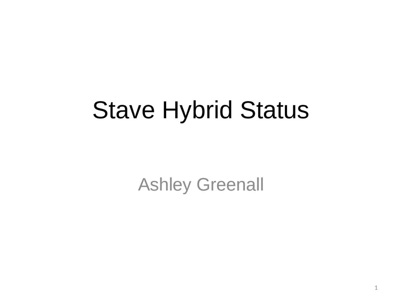 Stave Hybrid Status Ashley