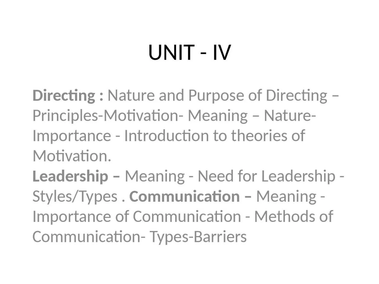 PPT-UNIT - IV Directing : Nature and Purpose of Directing – Principles-Motivation-