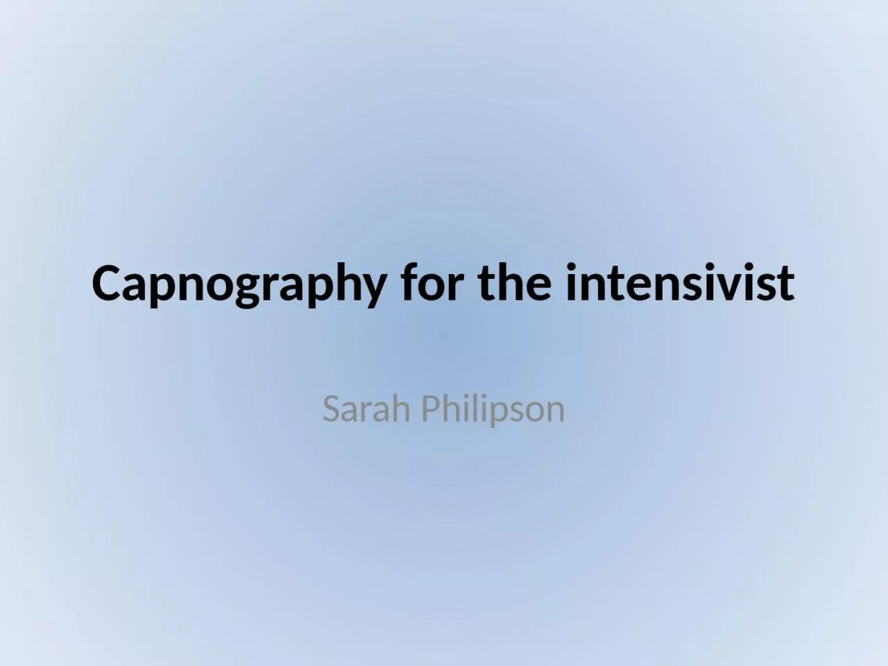 Capnography  for the  intensivist