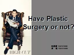 Having  Plastic Surgery or not?