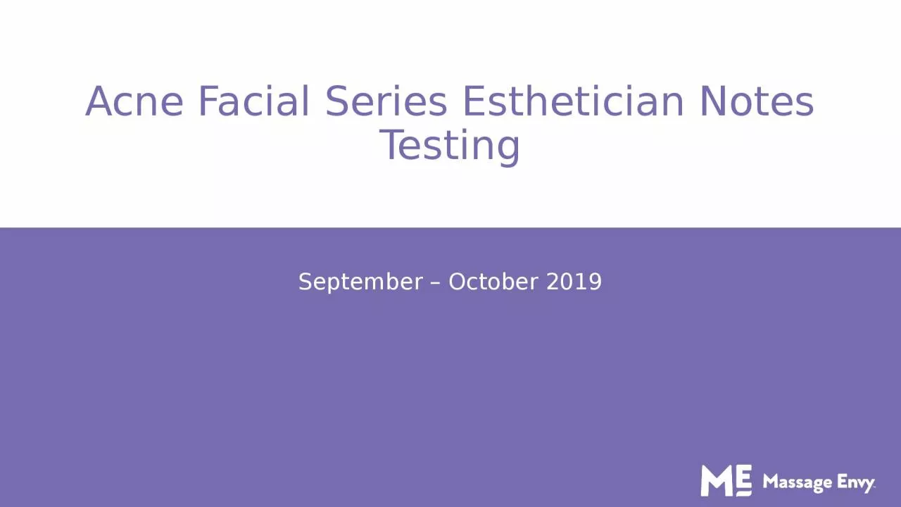 PPT-Acne Facial Series Esthetician Notes Testing