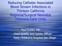 Reducing Catheter Associated Blood Stream Infections in Thirteen California Regional/Surgical Neona