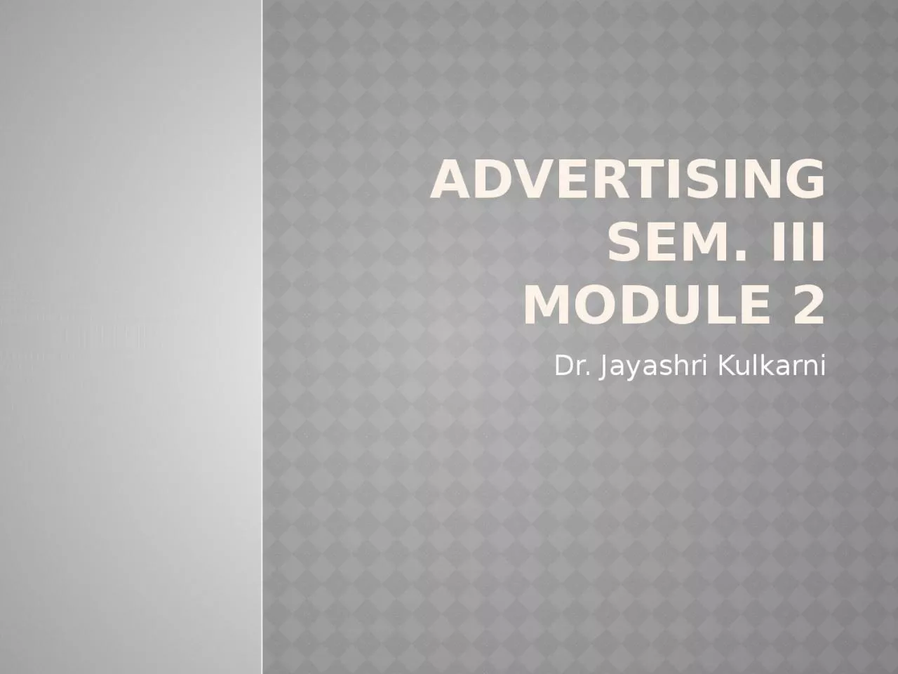 Advertising Sem. III Module 2