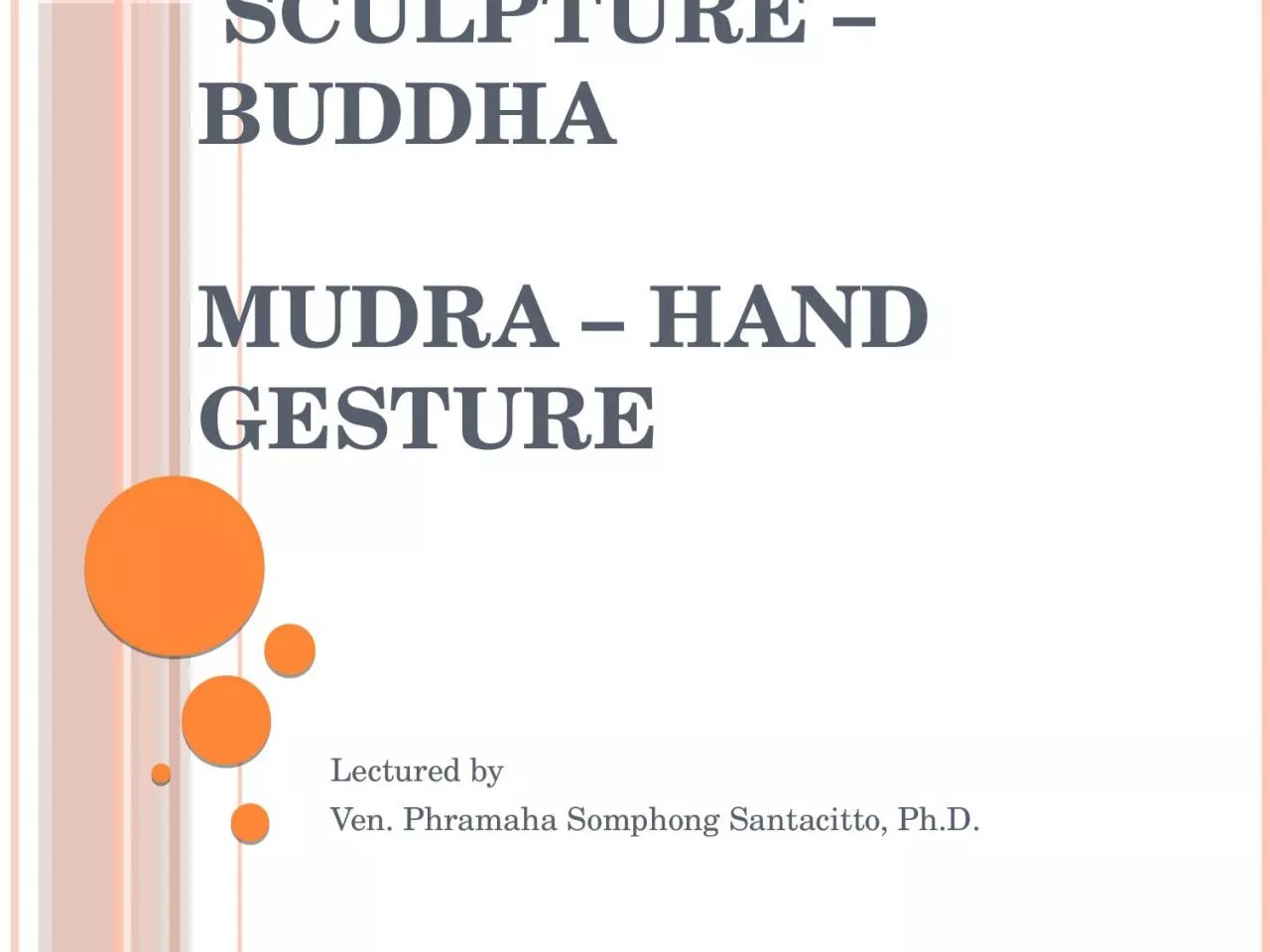 PPT-Buddhist Art Sculpture –