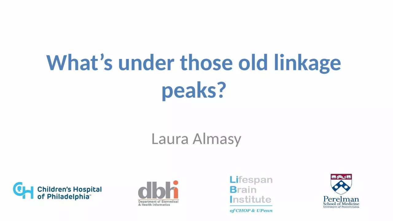 PPT-What’s under those old linkage peaks?