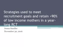 Strategies used to meet recruitment goals and retain >90% of low income mothers in