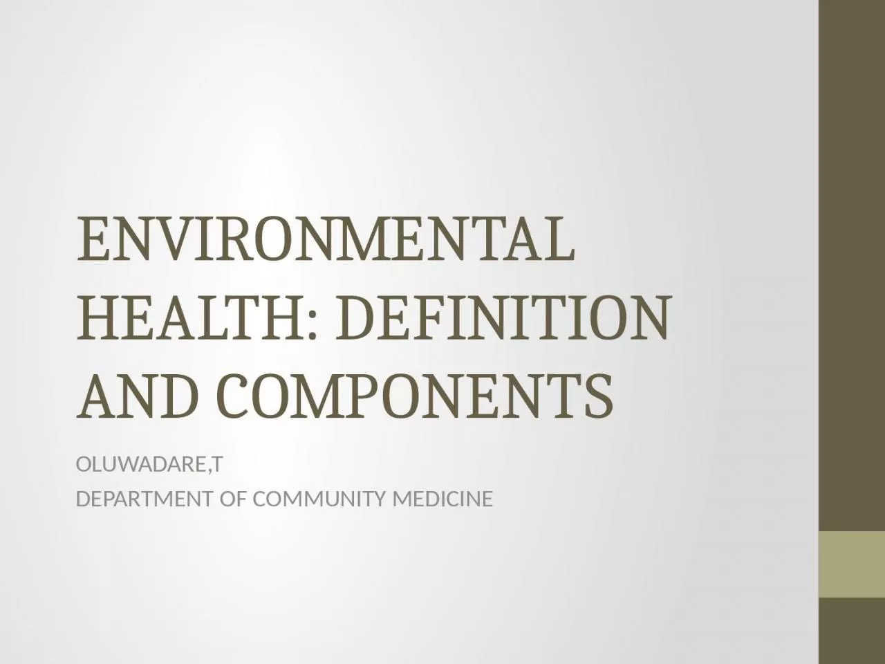 PPT-ENVIRONMENTAL HEALTH: DEFINITION AND COMPONENTS