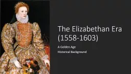 The Elizabethan Era (1558-1603)