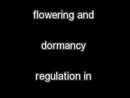 Physiology of flowering and dormancy regulation in annual- and
...