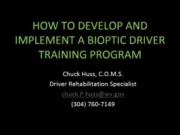 HOW TO DEVELOP AND IMPLEMENT A BIOPTIC DRIVER TRAINING PROGRAM