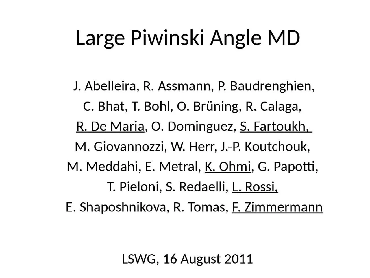 Large  Piwinski  Angle MD