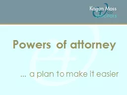 P owers  of attorney ... a