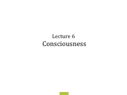Lecture 6  Consciousness