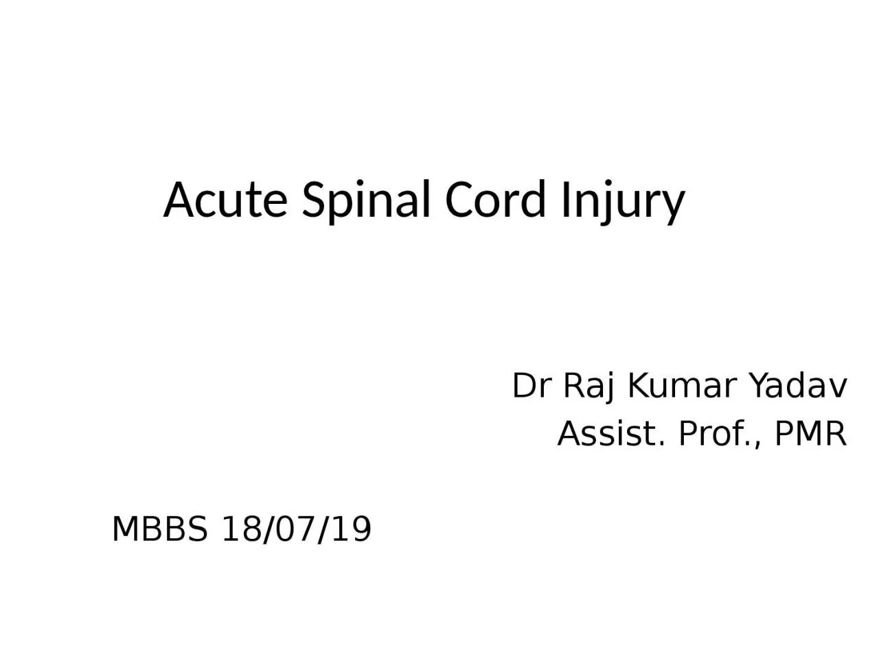 Acute Spinal  C ord Injury