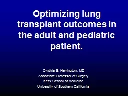 Optimizing lung transplant outcomes in the adult and pediatric patient.