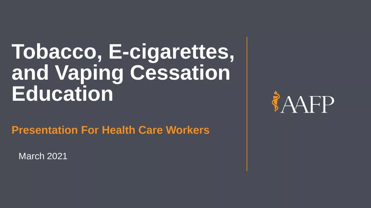 Tobacco, E-cigarettes, and Vaping Cessation Education