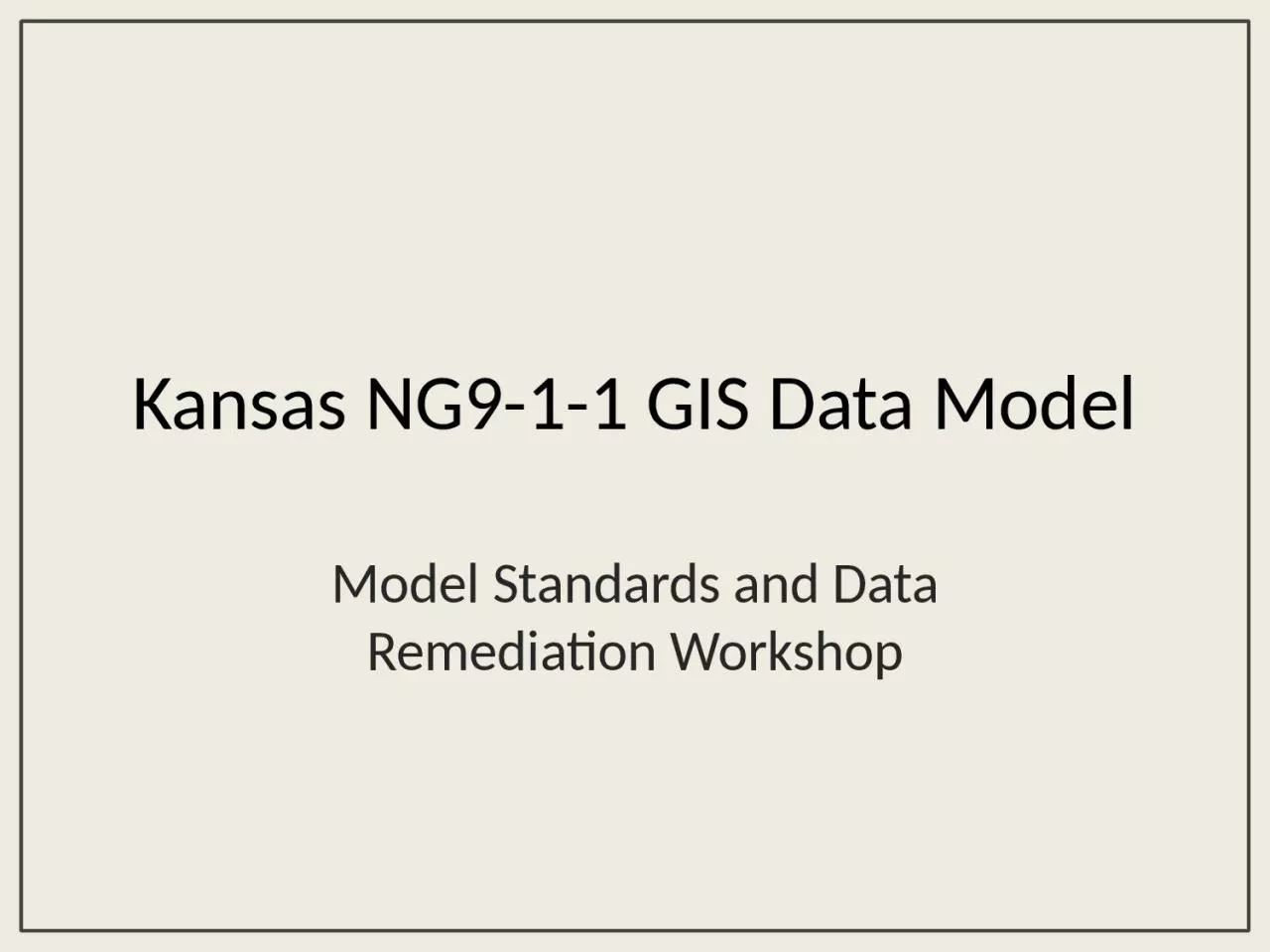 Kansas NG9-1-1 GIS Data Model