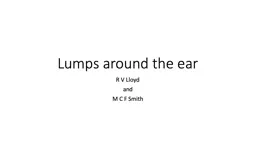 Lumps around the ear R V Lloyd