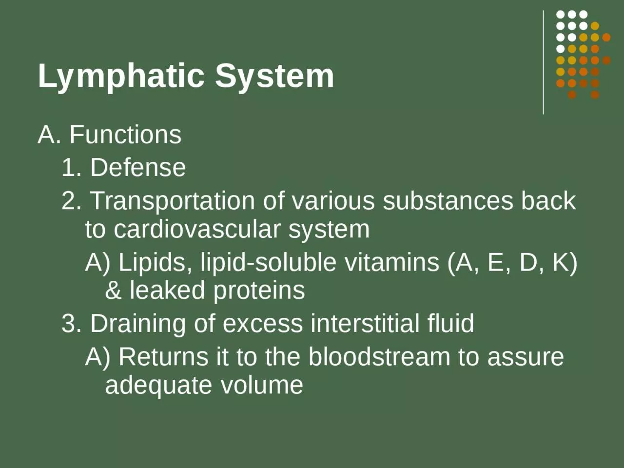 PPT-Lymphatic System A. Functions