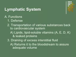 Lymphatic System A. Functions